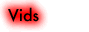 Vids